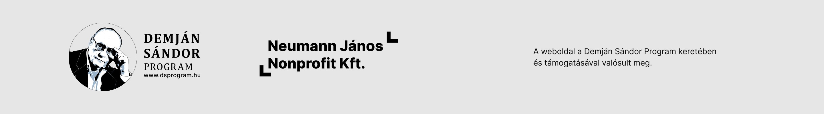 A weboldal a Demján Sándor Program keretében és támogatásával valósult meg. Demján Sándor Program — www.dsprogram.hu · Neumann János Nonprofit Kft.